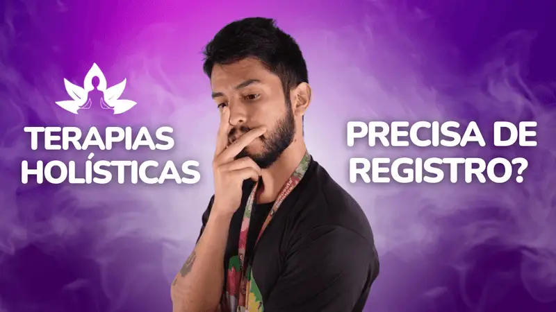 TERAPIAS HOLÍSTICAS PRECISA DE REGISTRO?