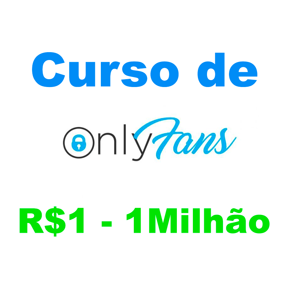 Domine o OnlyFans: Curso de Como Ganhar Dinheiro com Only Fans